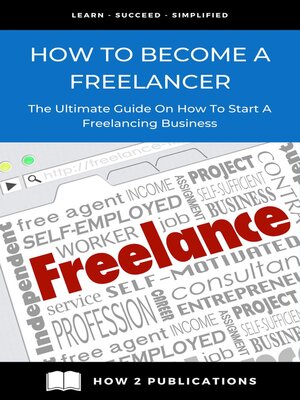 cover image of How to Become a Freelancer – the Ultimate Guide to Starting a Freelancing Business